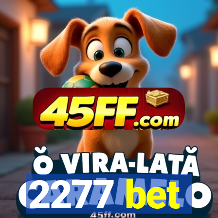 2277 bet